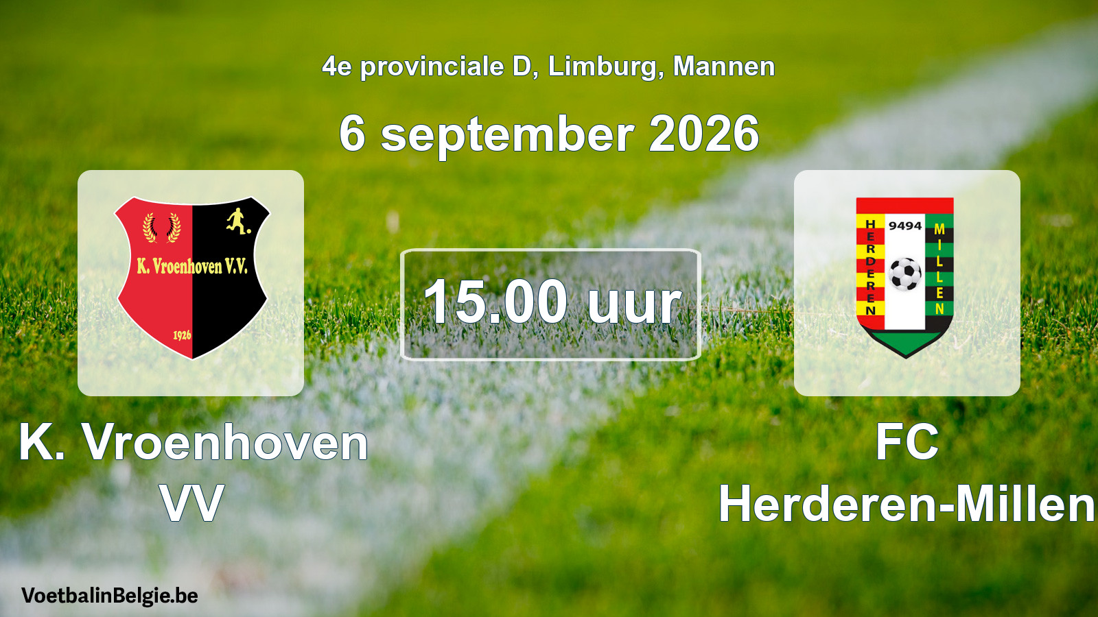 Geplande wedstrijd mannenvoetbal: K. Vroenhoven VV - FC Herderen-Millen (6 september 2026)