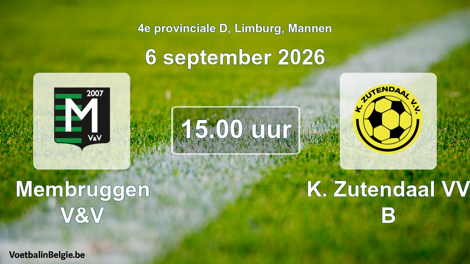 Geplande wedstrijd mannenvoetbal: Membruggen V&V - K. Zutendaal VV B (6 september 2026)