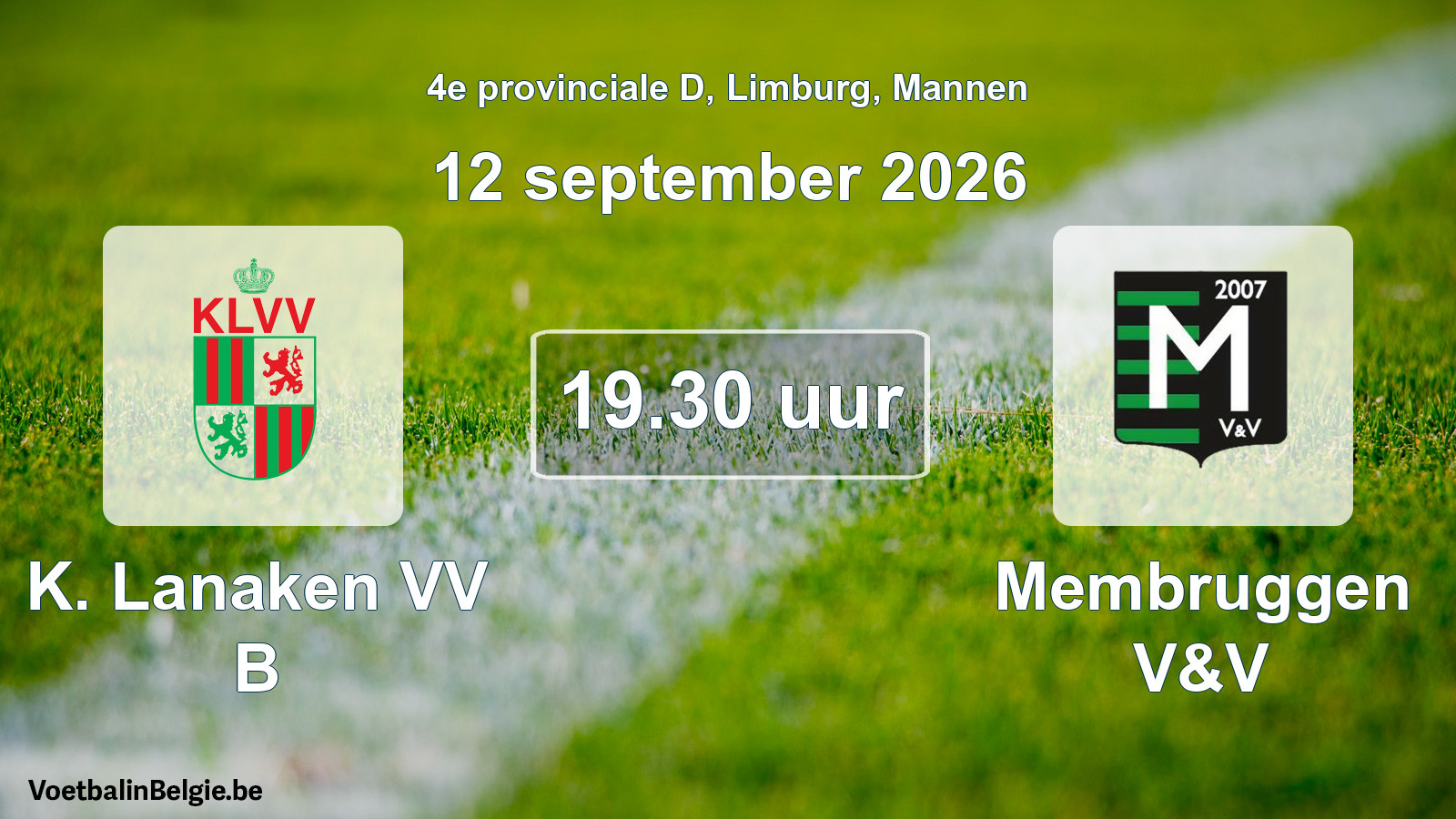 Geplande wedstrijd mannenvoetbal: K. Lanaken VV B - Membruggen V&V (12 september 2026)