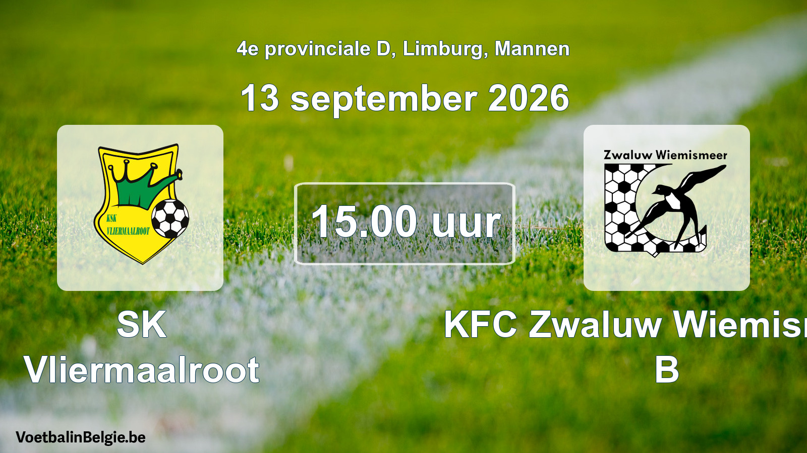 Scheduled match men football: SK Vliermaalroot - KFC Zwaluw Wiemismeer B (13 September 2026)