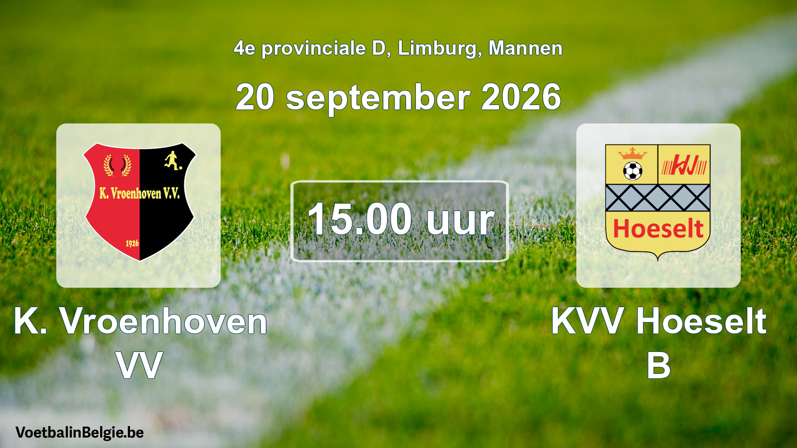 Geplande wedstrijd mannenvoetbal: K. Vroenhoven VV - KVV Hoeselt B (20 september 2026)