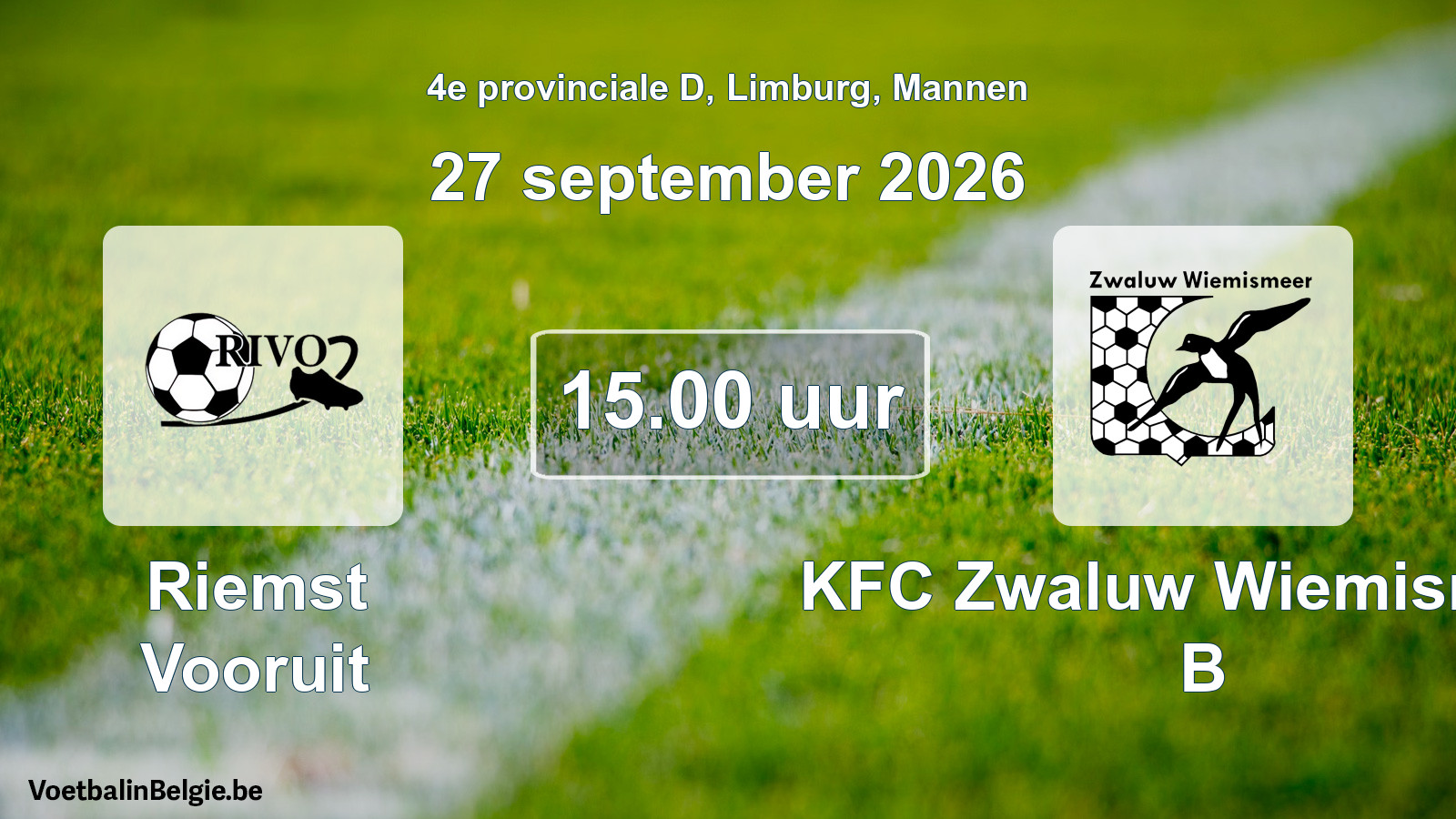 Geplande wedstrijd mannenvoetbal: Riemst Vooruit - KFC Zwaluw Wiemismeer B (27 september 2026)