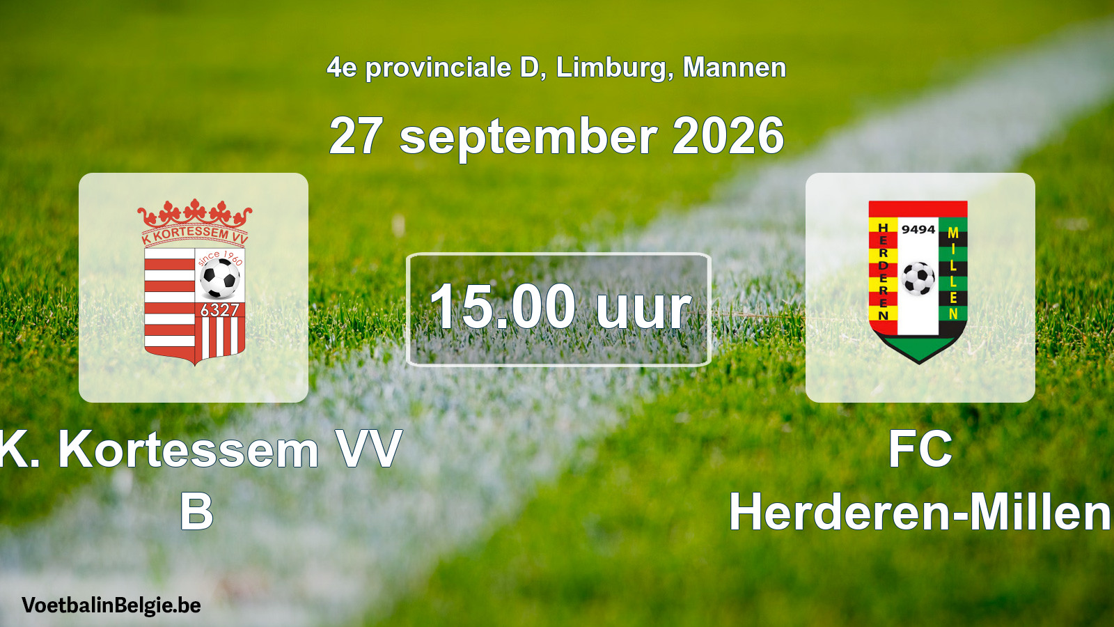 Geplande wedstrijd mannenvoetbal: K. Kortessem VV B - FC Herderen-Millen (27 september 2026)