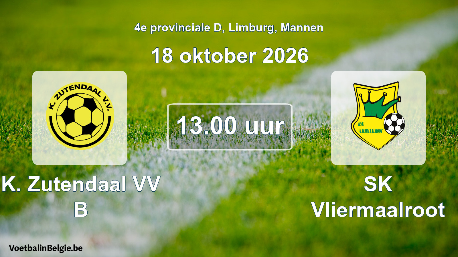 Scheduled match men football: K. Zutendaal VV B - SK Vliermaalroot (18 October 2026)