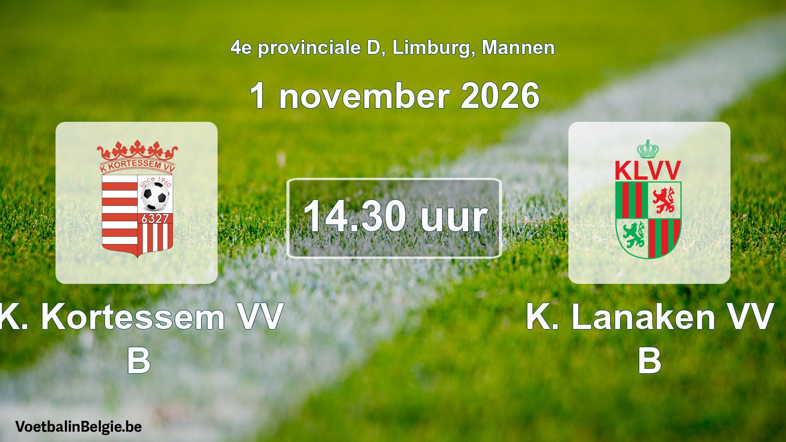 Geplande wedstrijd mannenvoetbal: K. Kortessem VV B - K. Lanaken VV B (1 november 2026)