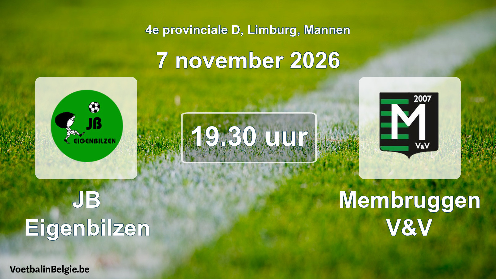 Geplande wedstrijd mannenvoetbal: JB Eigenbilzen - Membruggen V&V (7 november 2026)