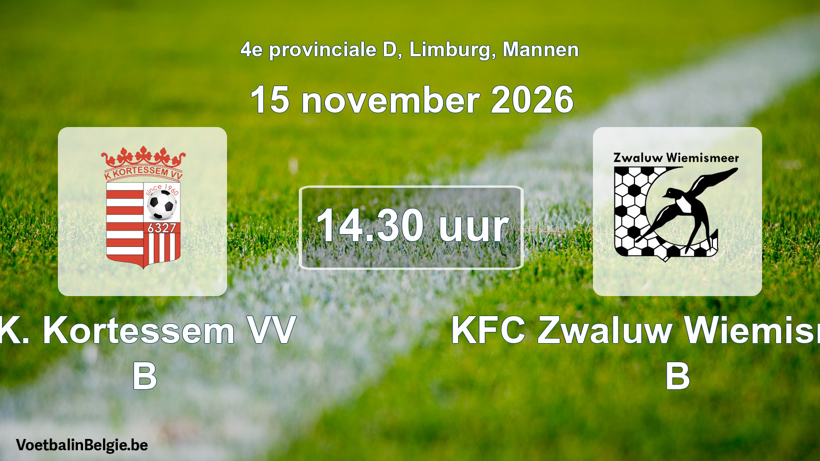 Geplande wedstrijd mannenvoetbal: K. Kortessem VV B - KFC Zwaluw Wiemismeer B (15 november 2026)