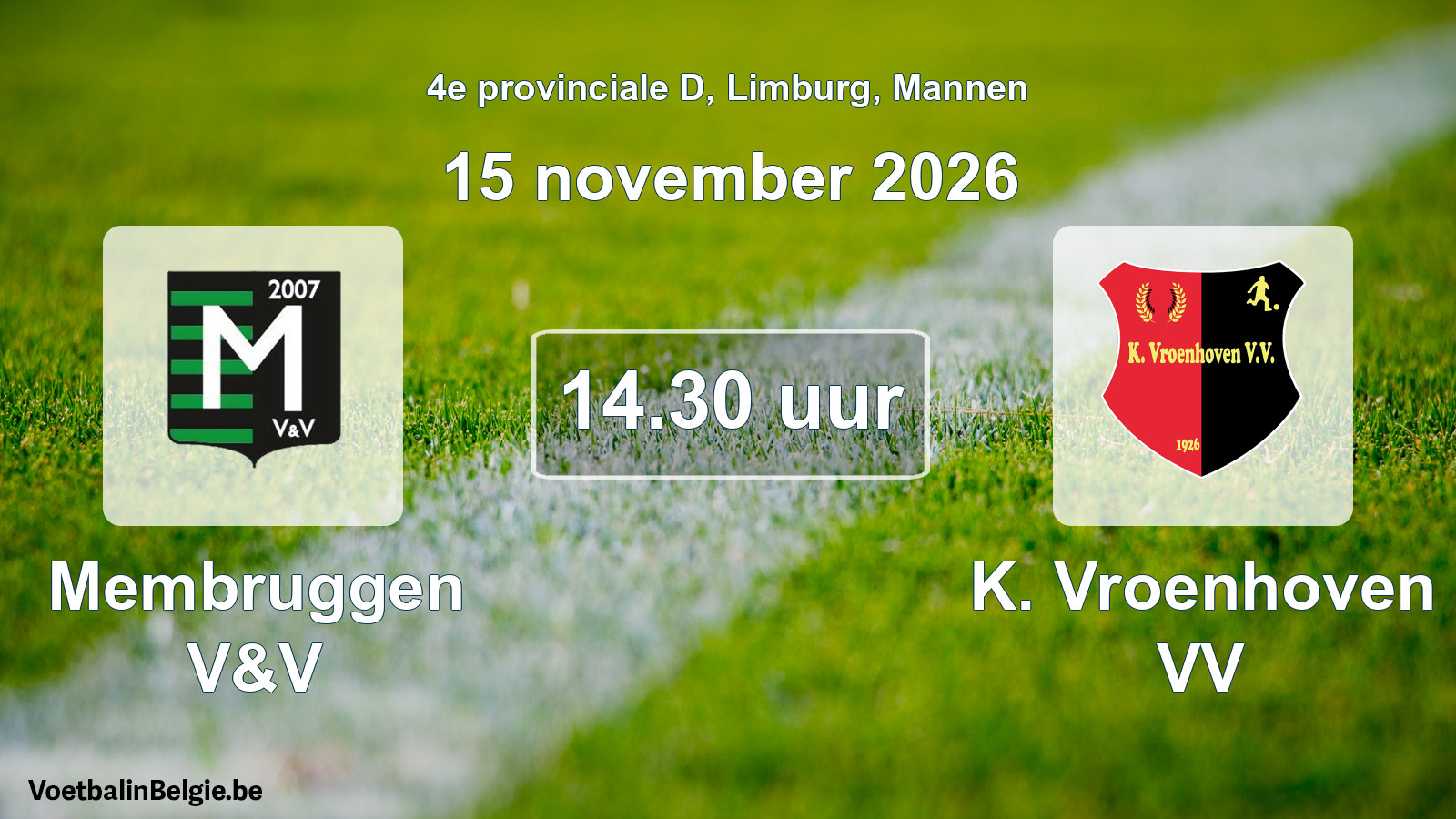 Geplande wedstrijd mannenvoetbal: Membruggen V&V - K. Vroenhoven VV (15 november 2026)