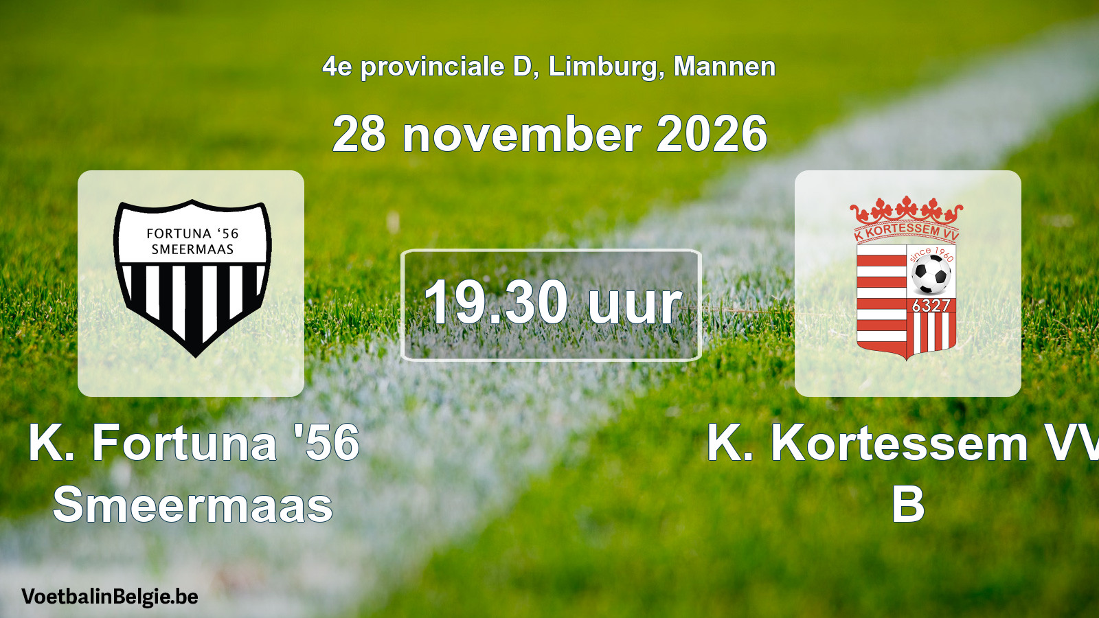 Geplande wedstrijd mannenvoetbal: K. Fortuna '56 Smeermaas - K. Kortessem VV B (28 november 2026)