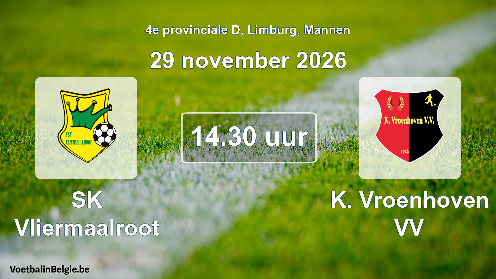 Geplande wedstrijd mannenvoetbal: SK Vliermaalroot - K. Vroenhoven VV (29 november 2026)