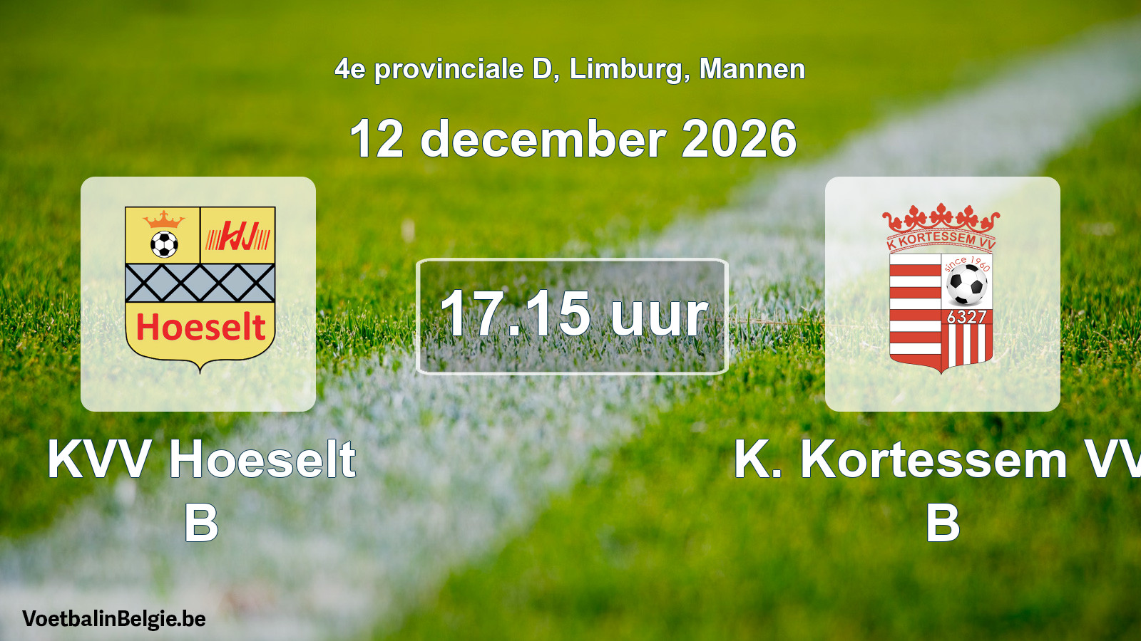 Geplande wedstrijd mannenvoetbal: KVV Hoeselt B - K. Kortessem VV B (12 december 2026)