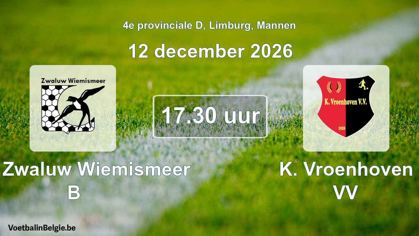 Geplande wedstrijd mannenvoetbal: KFC Zwaluw Wiemismeer B - K. Vroenhoven VV (12 december 2026)