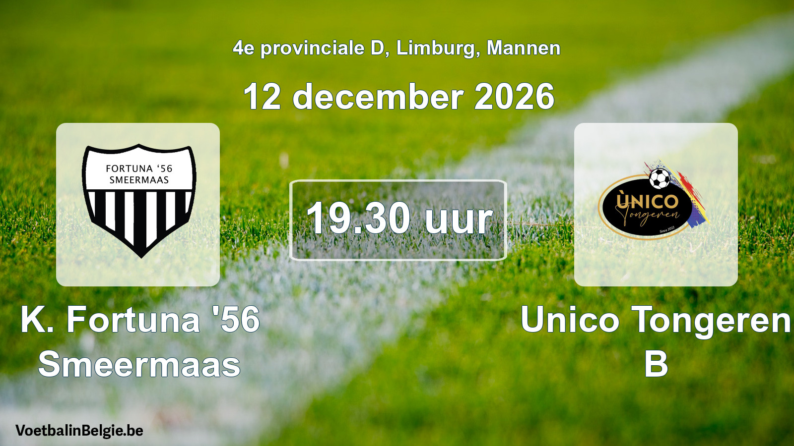 Geplande wedstrijd mannenvoetbal: K. Fortuna '56 Smeermaas - Unico Tongeren B (12 december 2026)