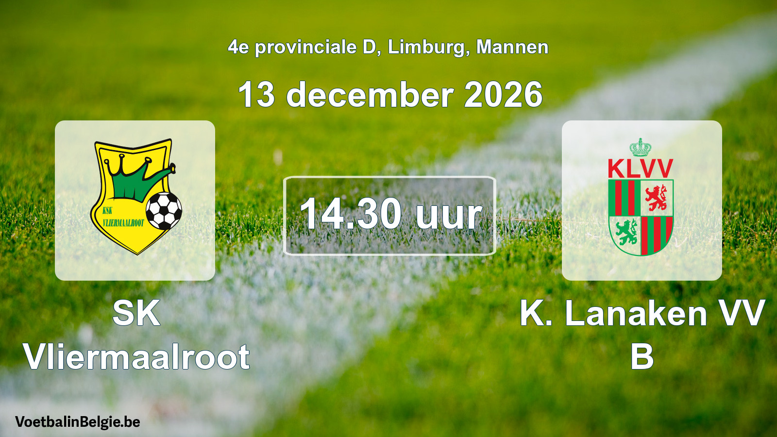 Geplande wedstrijd mannenvoetbal: SK Vliermaalroot - K. Lanaken VV B (13 december 2026)