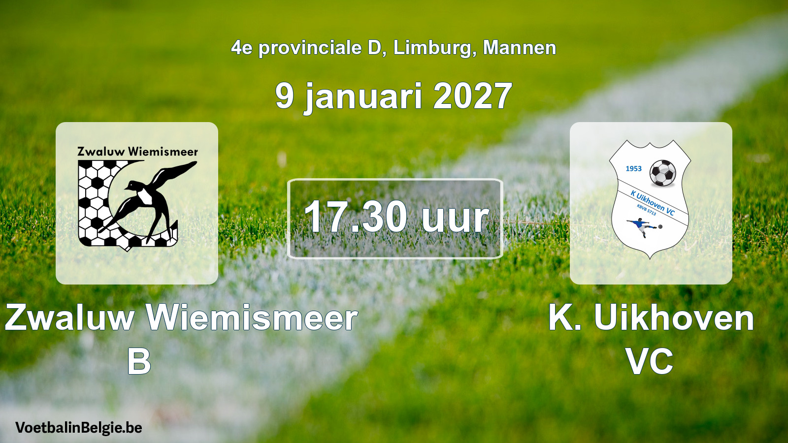 Geplande wedstrijd mannenvoetbal: KFC Zwaluw Wiemismeer B - K. Uikhoven VC (9 januari 2027)