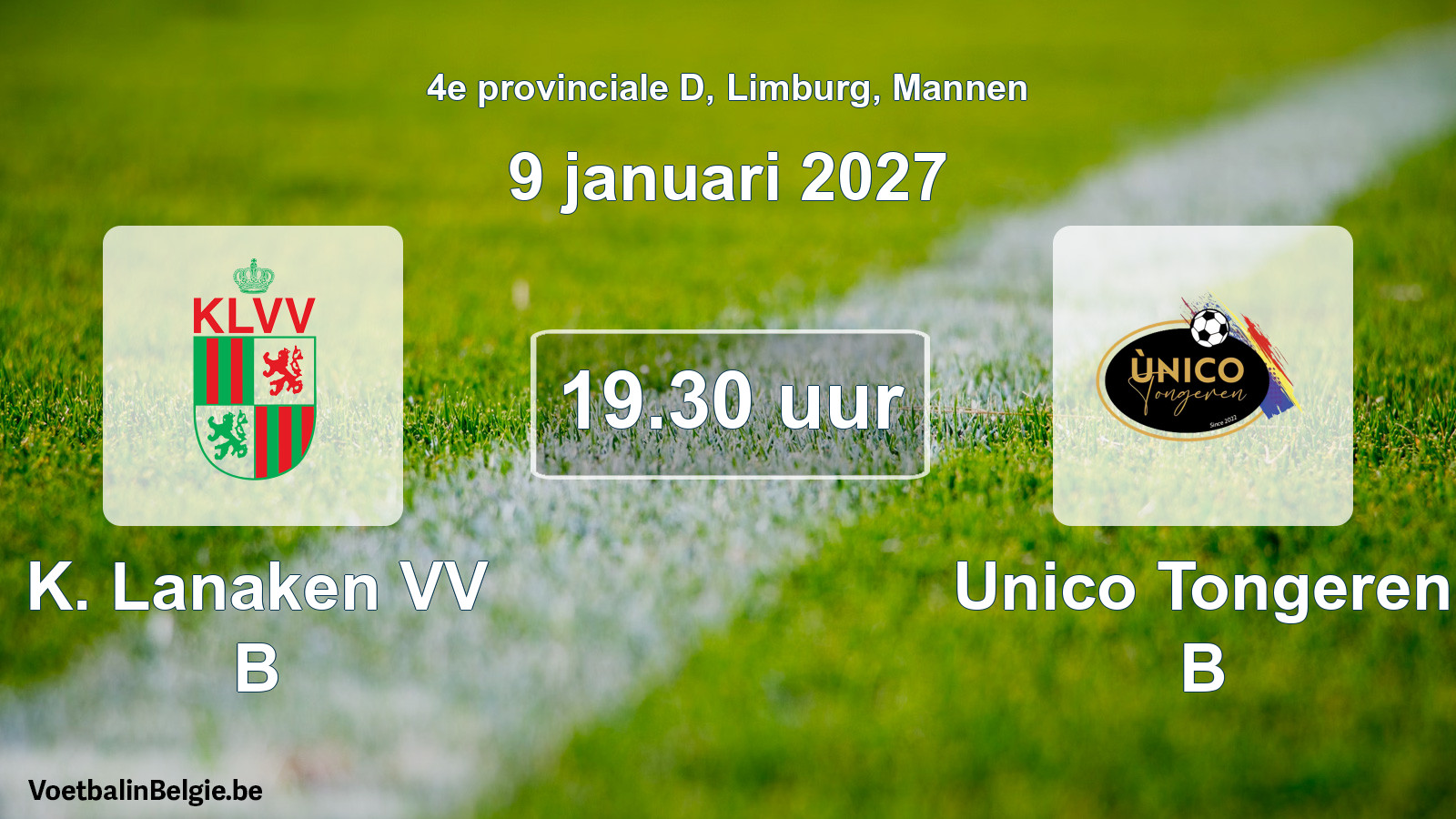Geplande wedstrijd mannenvoetbal: K. Lanaken VV B - Unico Tongeren B (9 januari 2027)