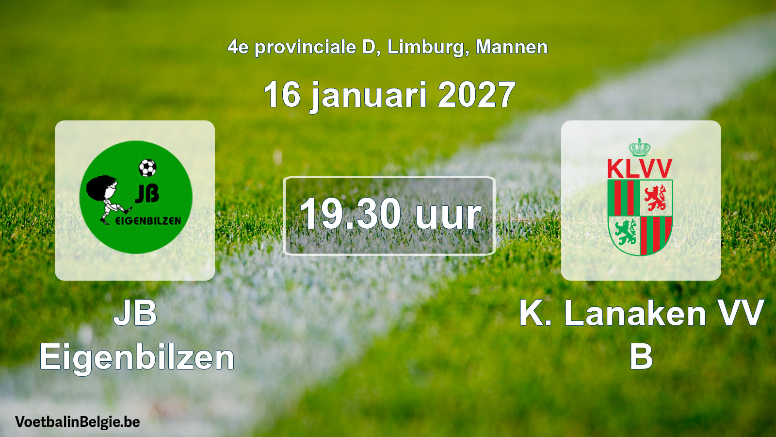 Geplande wedstrijd mannenvoetbal: JB Eigenbilzen - K. Lanaken VV B (16 januari 2027)