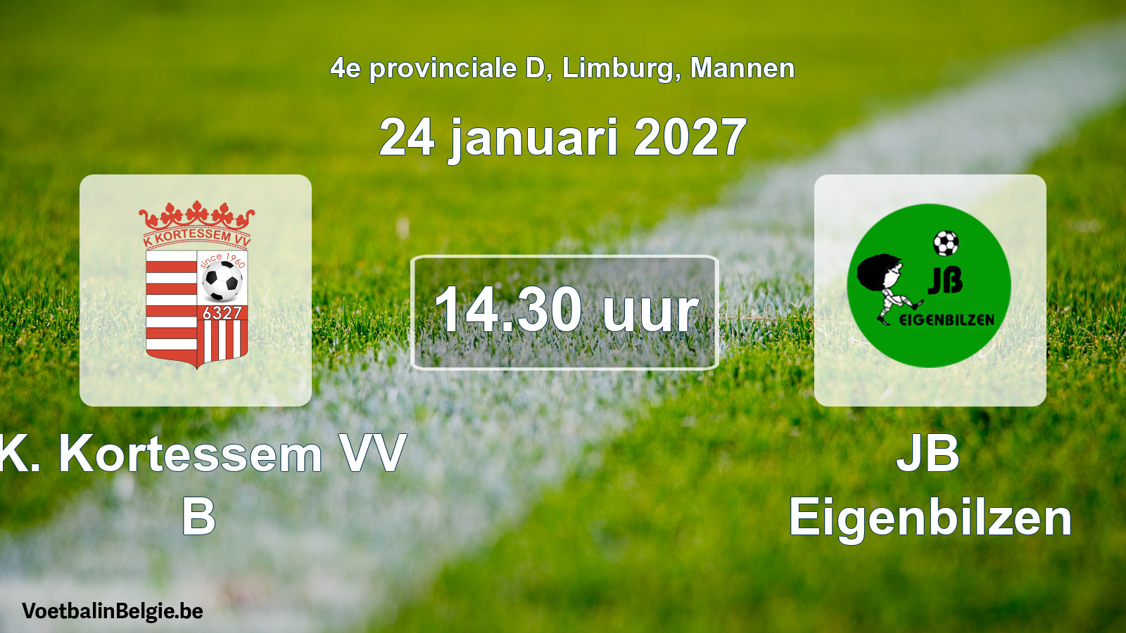 Geplande wedstrijd mannenvoetbal: K. Kortessem VV B - JB Eigenbilzen (24 januari 2027)