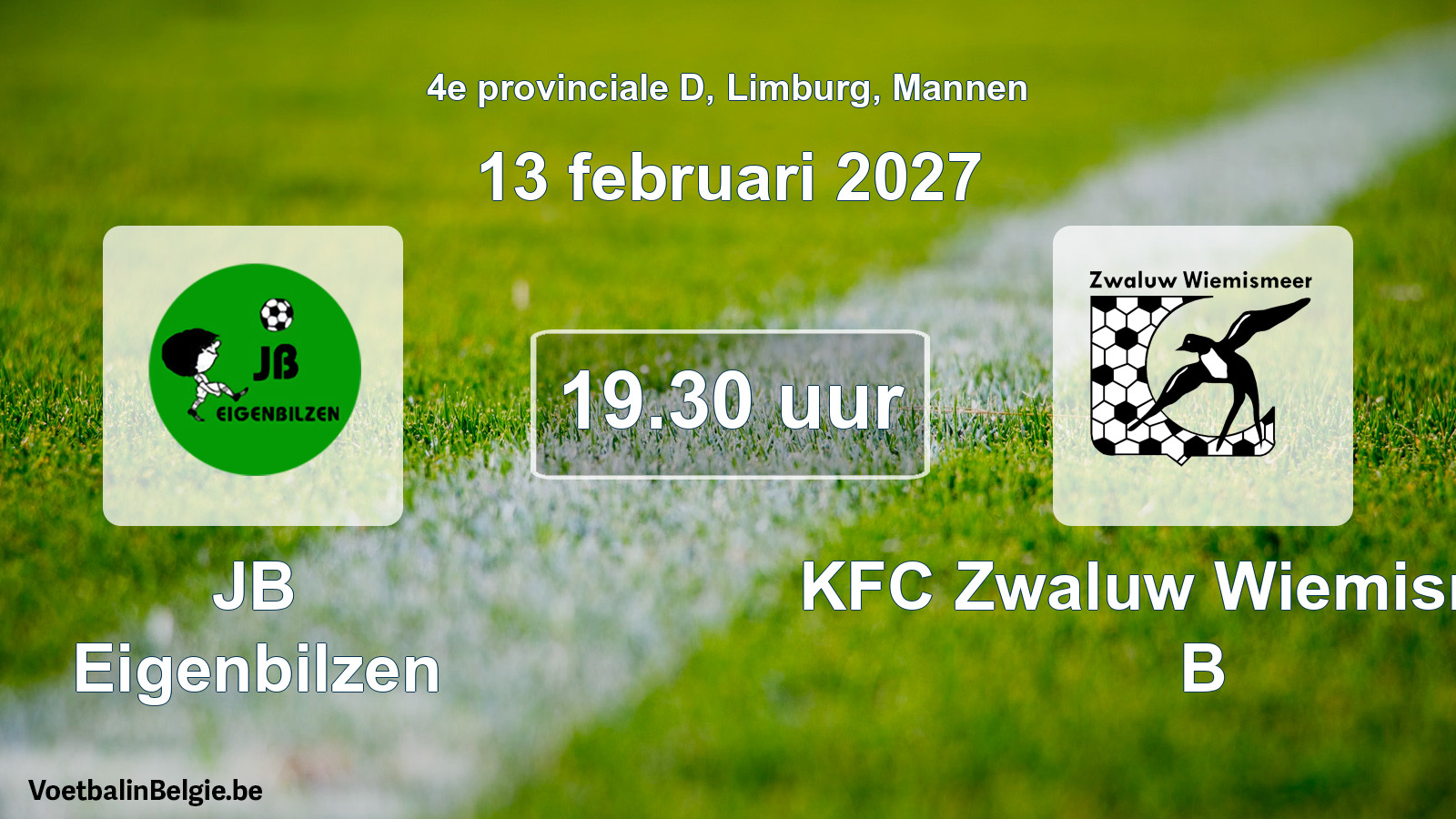 Geplande wedstrijd mannenvoetbal: JB Eigenbilzen - KFC Zwaluw Wiemismeer B (13 februari 2027)