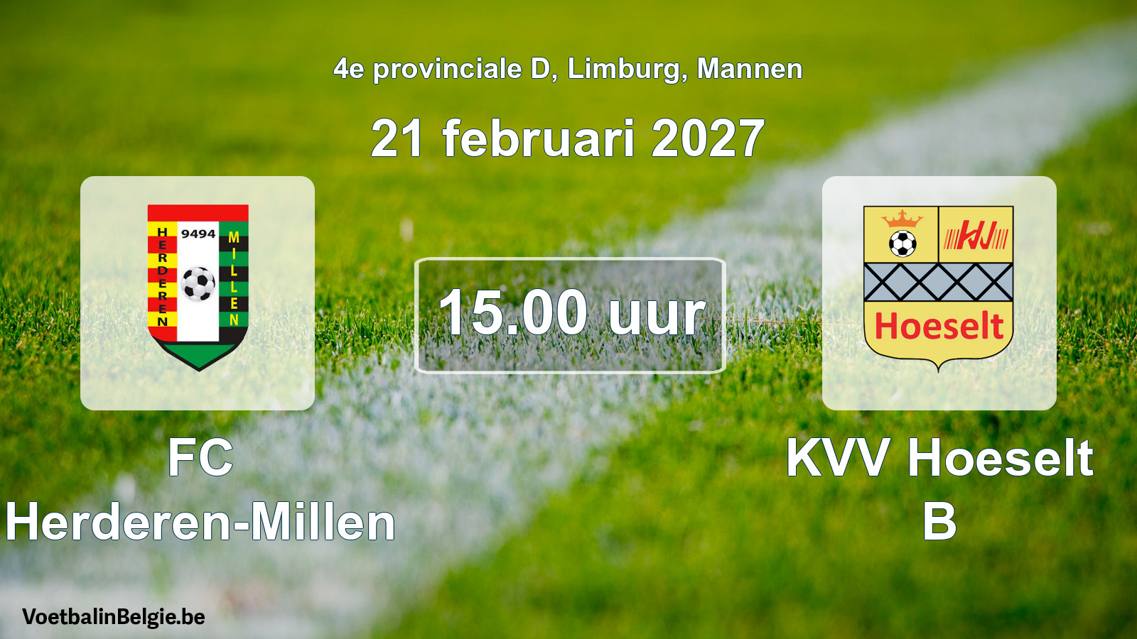 Scheduled match men football: FC Herderen-Millen - KVV Hoeselt B (21 February 2027)