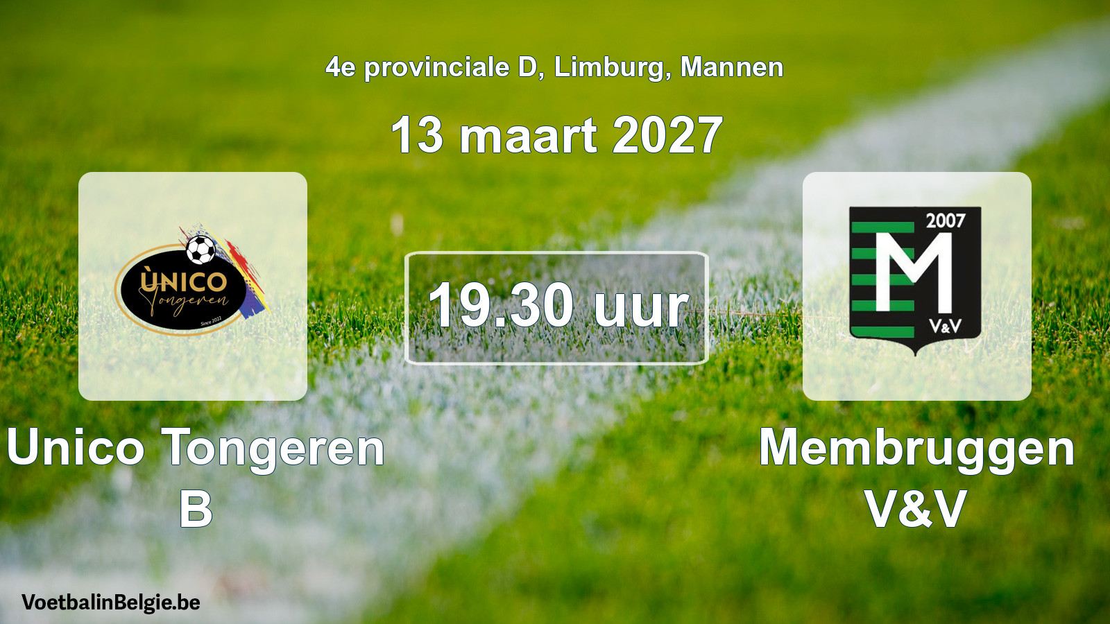 Geplande wedstrijd mannenvoetbal: Unico Tongeren B - Membruggen V&V (13 maart 2027)