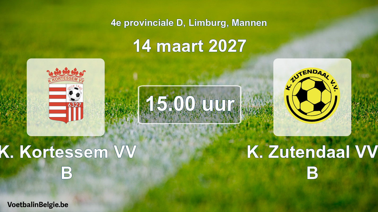 Geplande wedstrijd mannenvoetbal: K. Kortessem VV B - K. Zutendaal VV B (14 maart 2027)