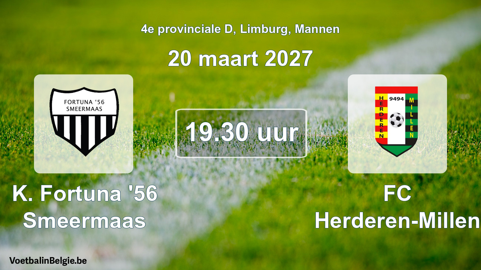 Geplande wedstrijd mannenvoetbal: K. Fortuna '56 Smeermaas - FC Herderen-Millen (20 maart 2027)