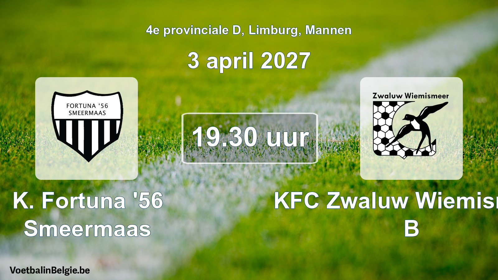 Geplande wedstrijd mannenvoetbal: K. Fortuna '56 Smeermaas - KFC Zwaluw Wiemismeer B (3 april 2027)