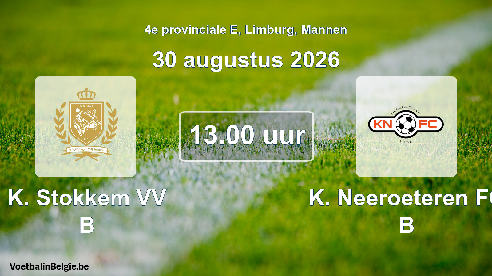 Geplande wedstrijd mannenvoetbal: K. Stokkem VV B - K. Neeroeteren FC B (30 augustus 2026)