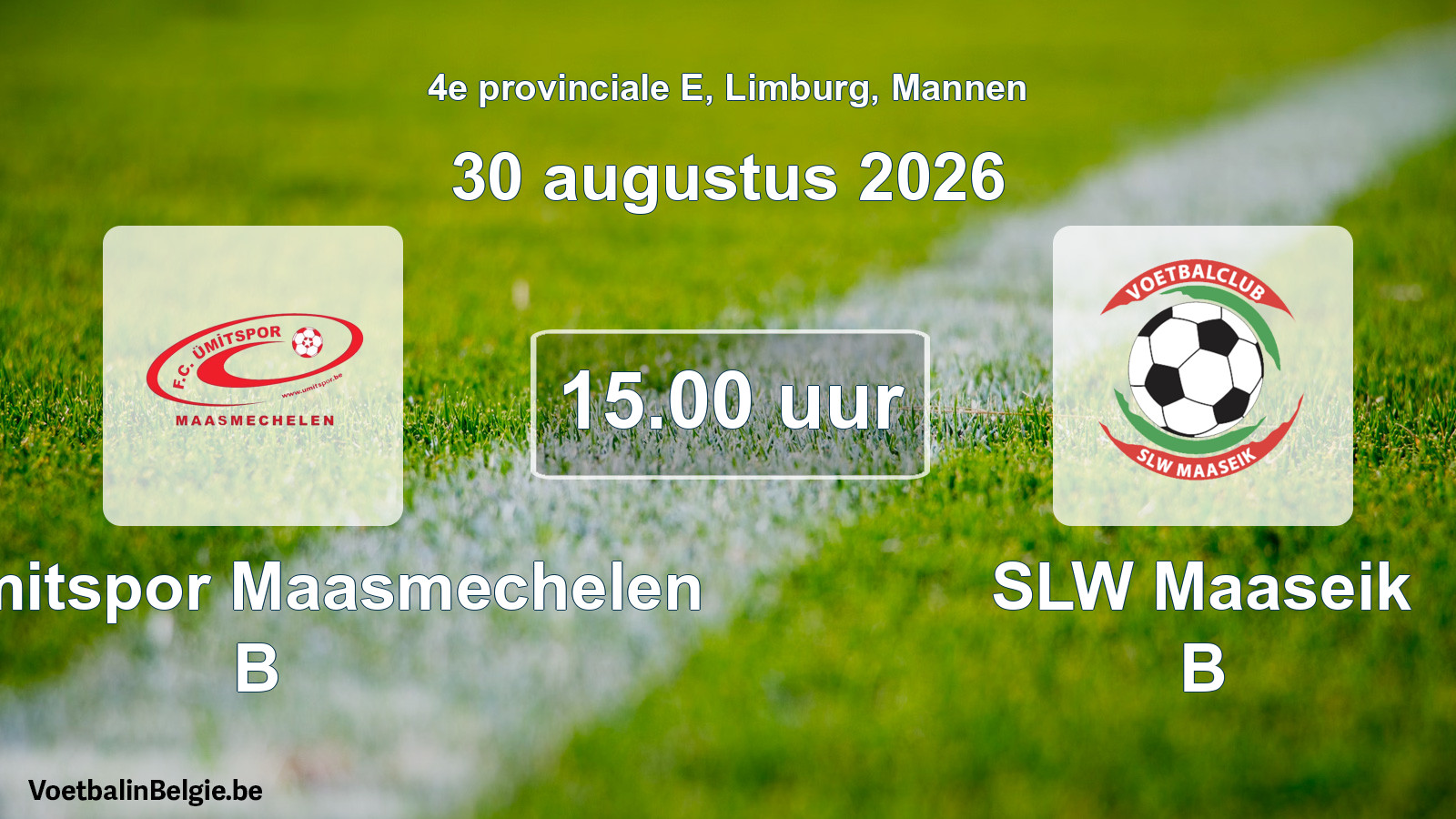 Geplande wedstrijd mannenvoetbal: FC Ümitspor Maasmechelen B - SLW Maaseik B (30 augustus 2026)