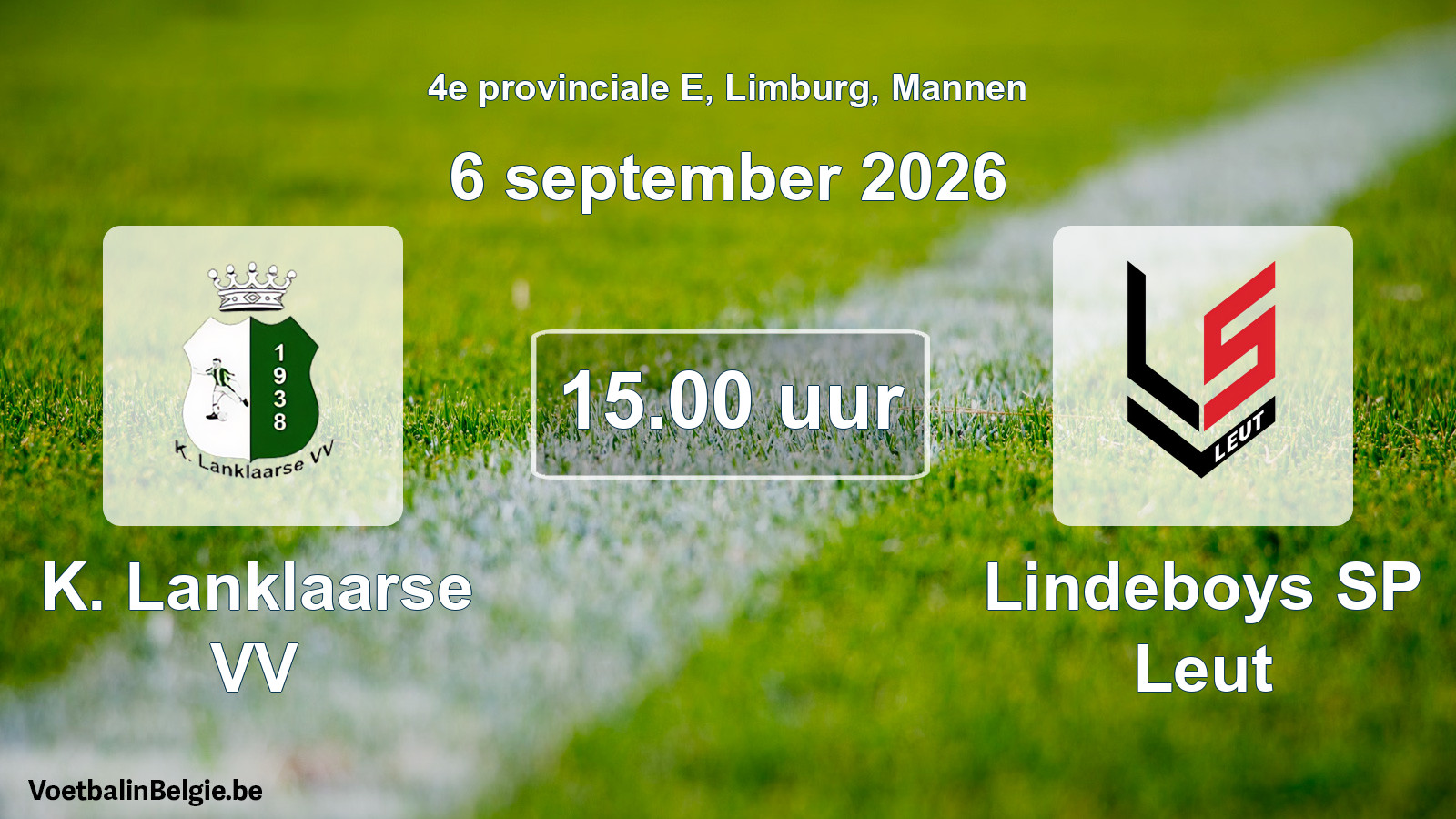 Geplande wedstrijd mannenvoetbal: K. Lanklaarse VV - Lindeboys SP Leut (6 september 2026)