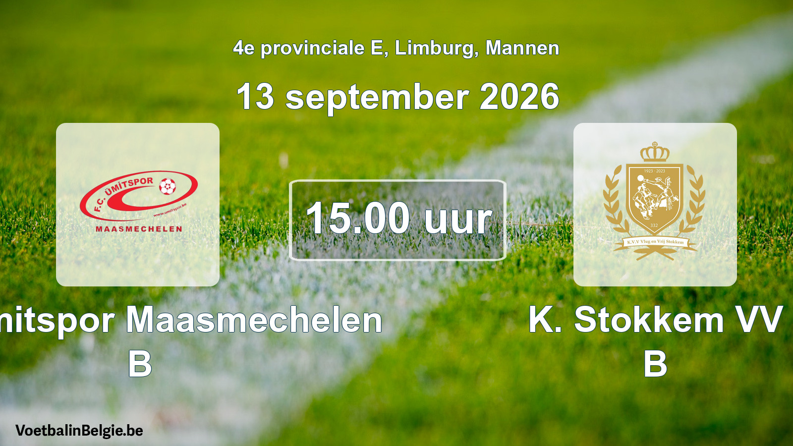 Geplande wedstrijd mannenvoetbal: FC Ümitspor Maasmechelen B - K. Stokkem VV B (13 september 2026)