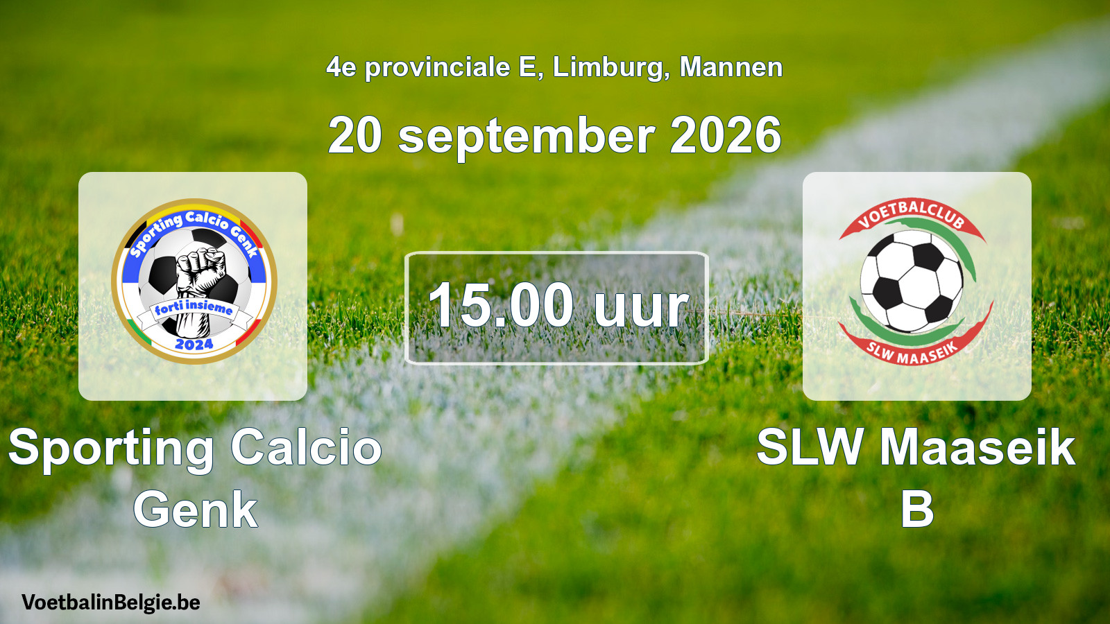 Geplande wedstrijd mannenvoetbal: Sporting Calcio Genk - SLW Maaseik B (20 september 2026)