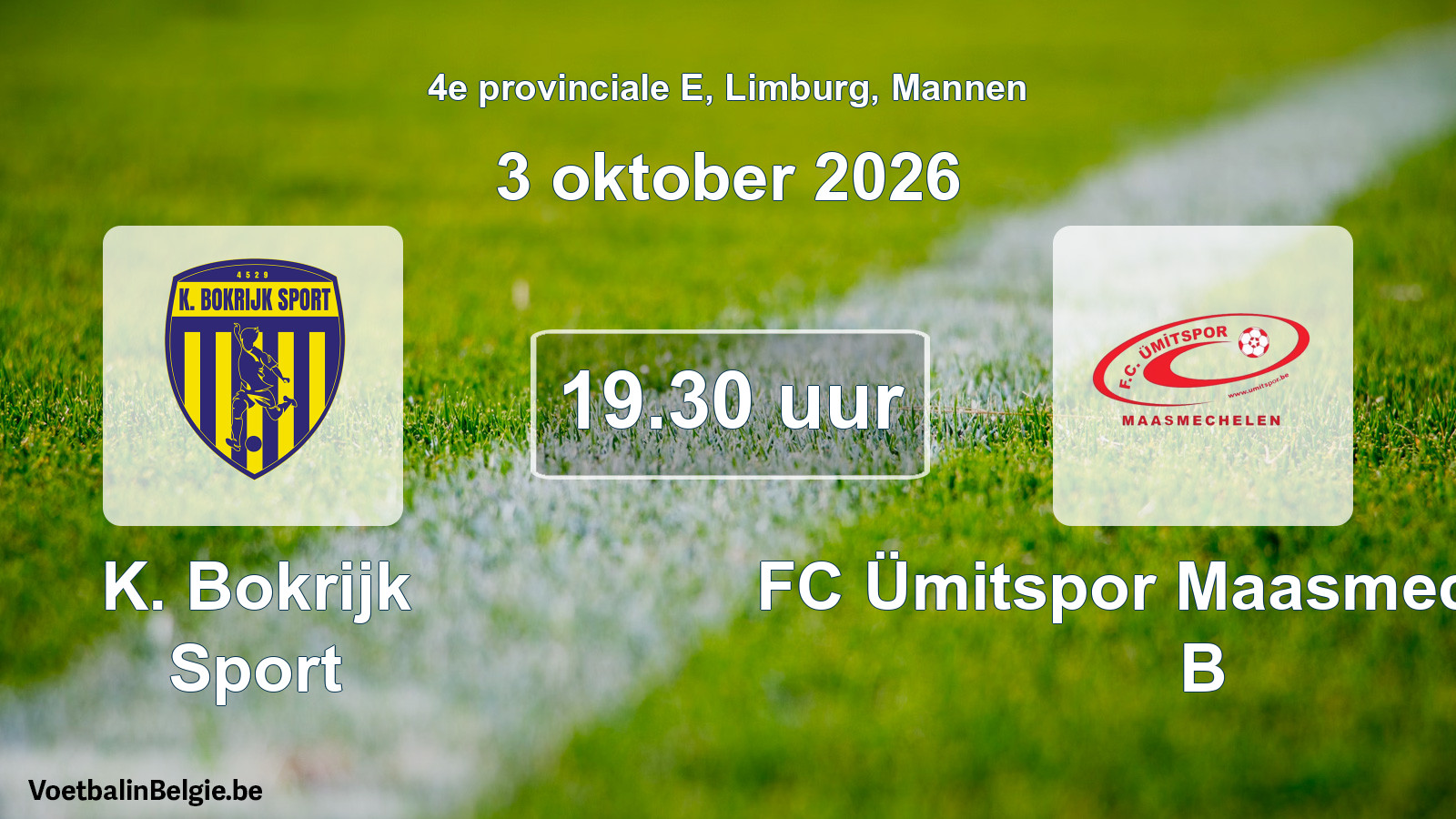 Geplande wedstrijd mannenvoetbal: K. Bokrijk Sport - FC Ümitspor Maasmechelen B (3 oktober 2026)