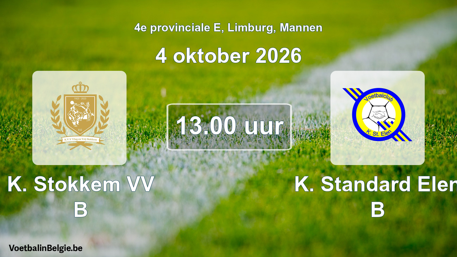 Geplande wedstrijd mannenvoetbal: K. Stokkem VV B - K. Standard Elen B (4 oktober 2026)
