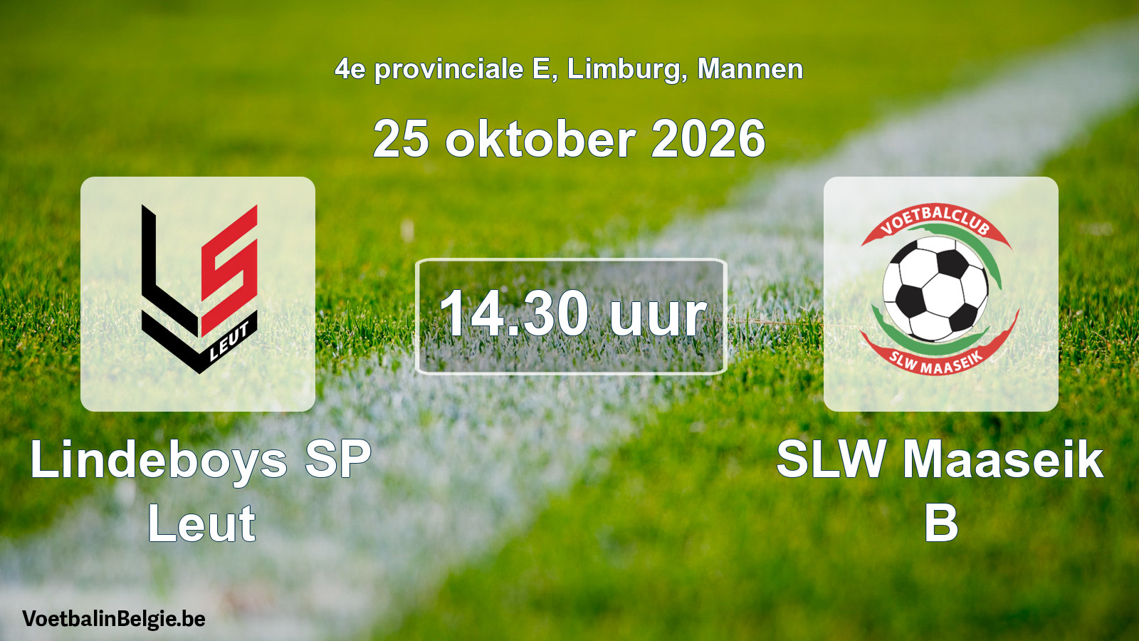 Geplande wedstrijd mannenvoetbal: Lindeboys SP Leut - SLW Maaseik B (25 oktober 2026)