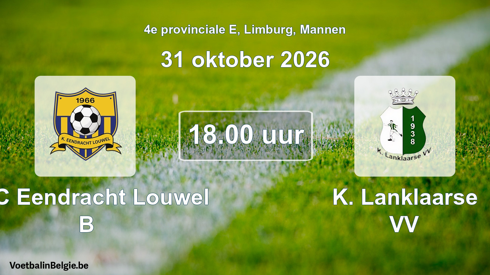 Geplande wedstrijd mannenvoetbal: KFC Eendracht Louwel B - K. Lanklaarse VV (31 oktober 2026)