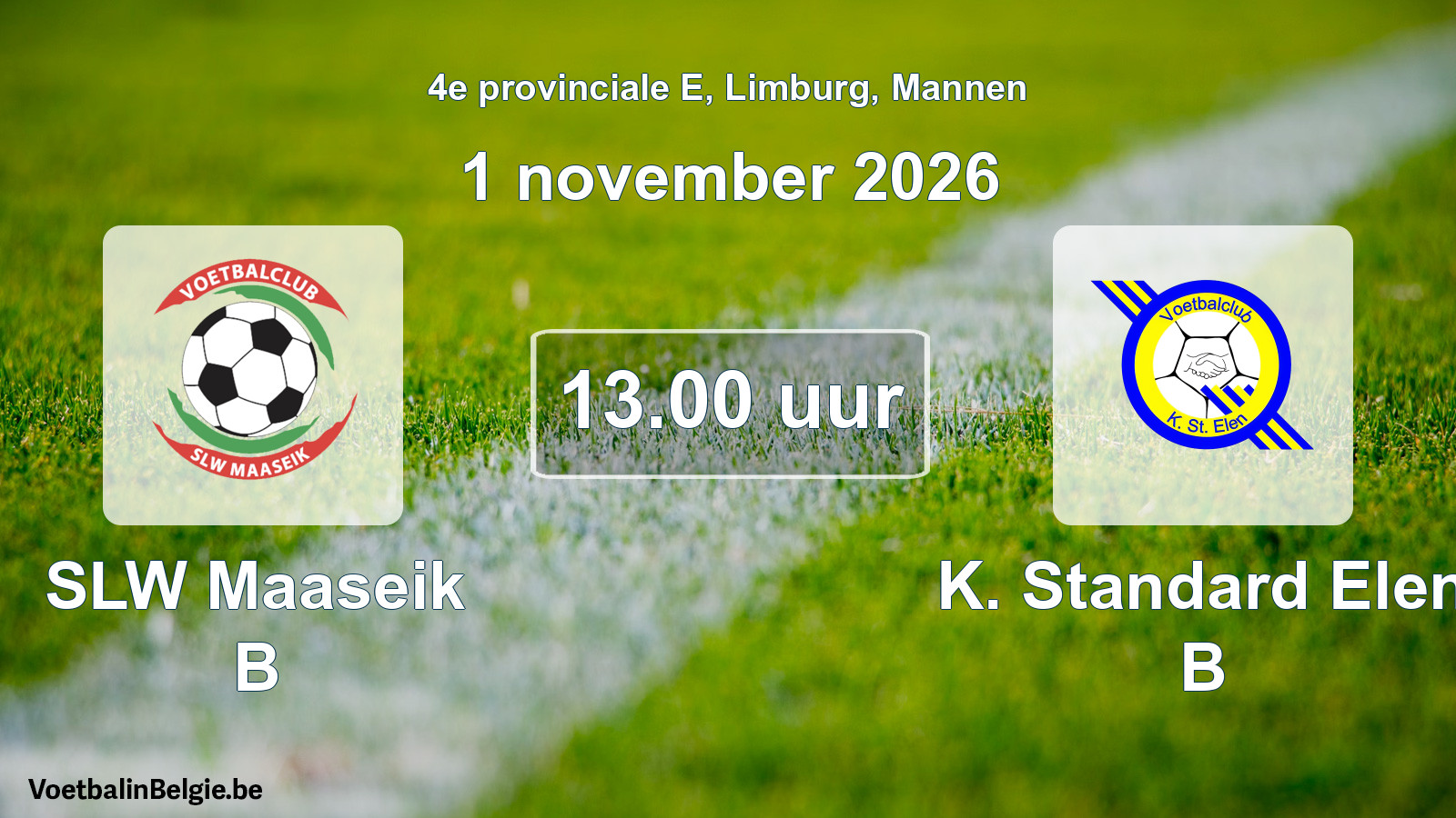 Geplantes Spiel männer-Fußball: SLW Maaseik B - K. Standard Elen B (1 November 2026)