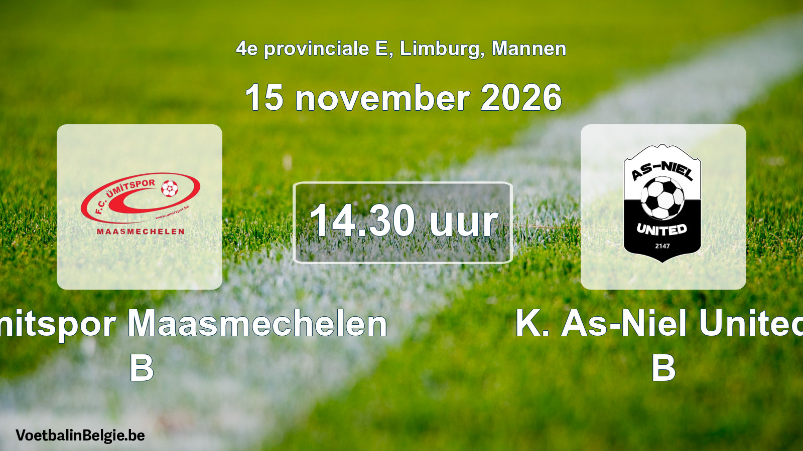 Geplande wedstrijd mannenvoetbal: FC Ümitspor Maasmechelen B - K. As-Niel United B (15 november 2026)