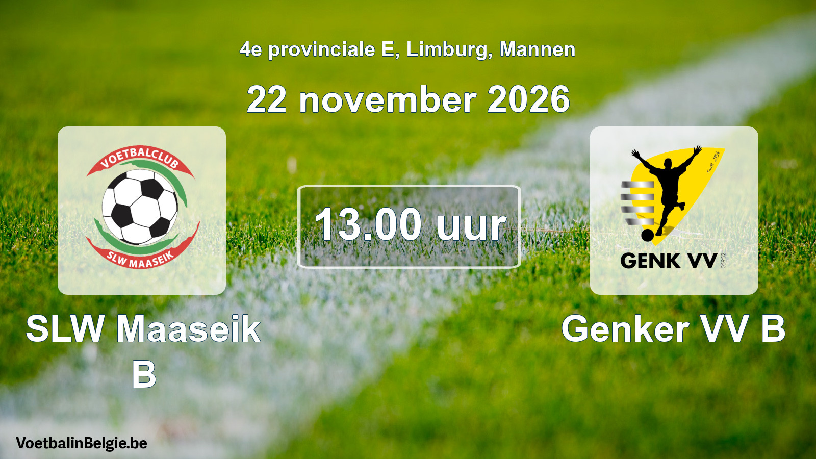 Geplande wedstrijd mannenvoetbal: SLW Maaseik B - Genker VV B (22 november 2026)