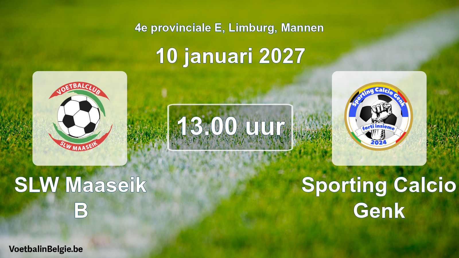 Geplande wedstrijd mannenvoetbal: SLW Maaseik B - Sporting Calcio Genk (10 januari 2027)