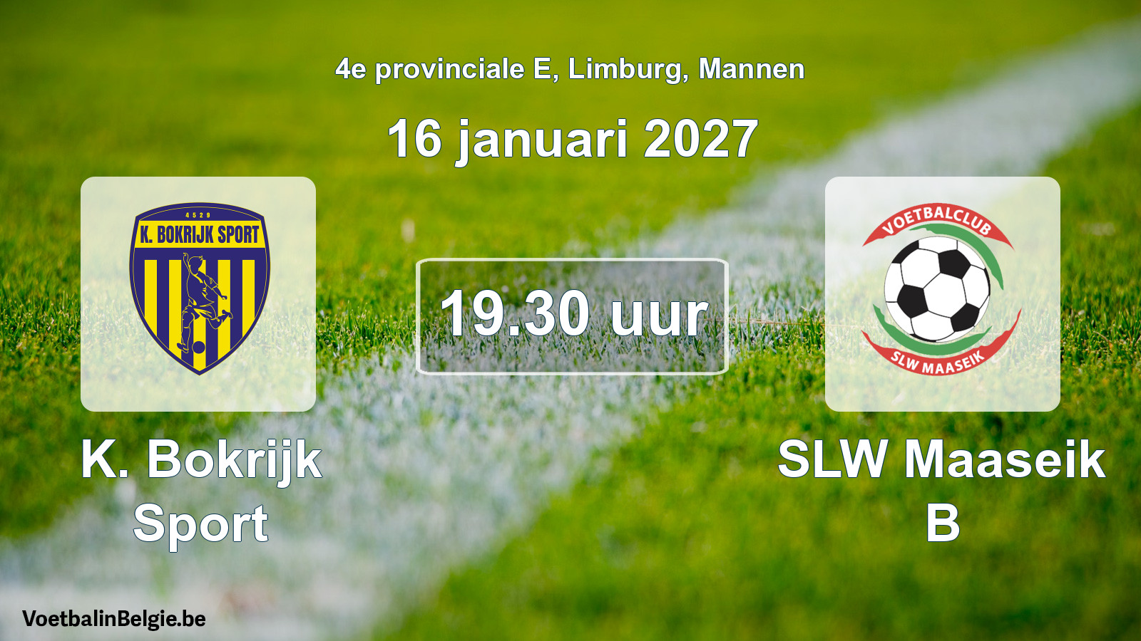 Geplande wedstrijd mannenvoetbal: K. Bokrijk Sport - SLW Maaseik B (16 januari 2027)