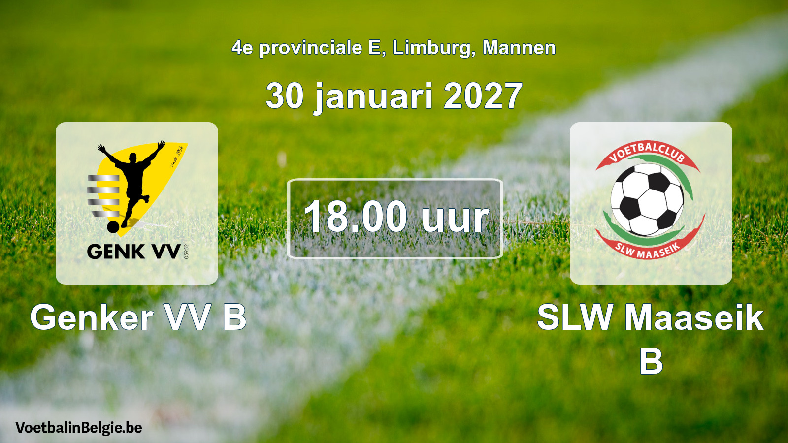 Geplande wedstrijd mannenvoetbal: Genker VV B - SLW Maaseik B (30 januari 2027)