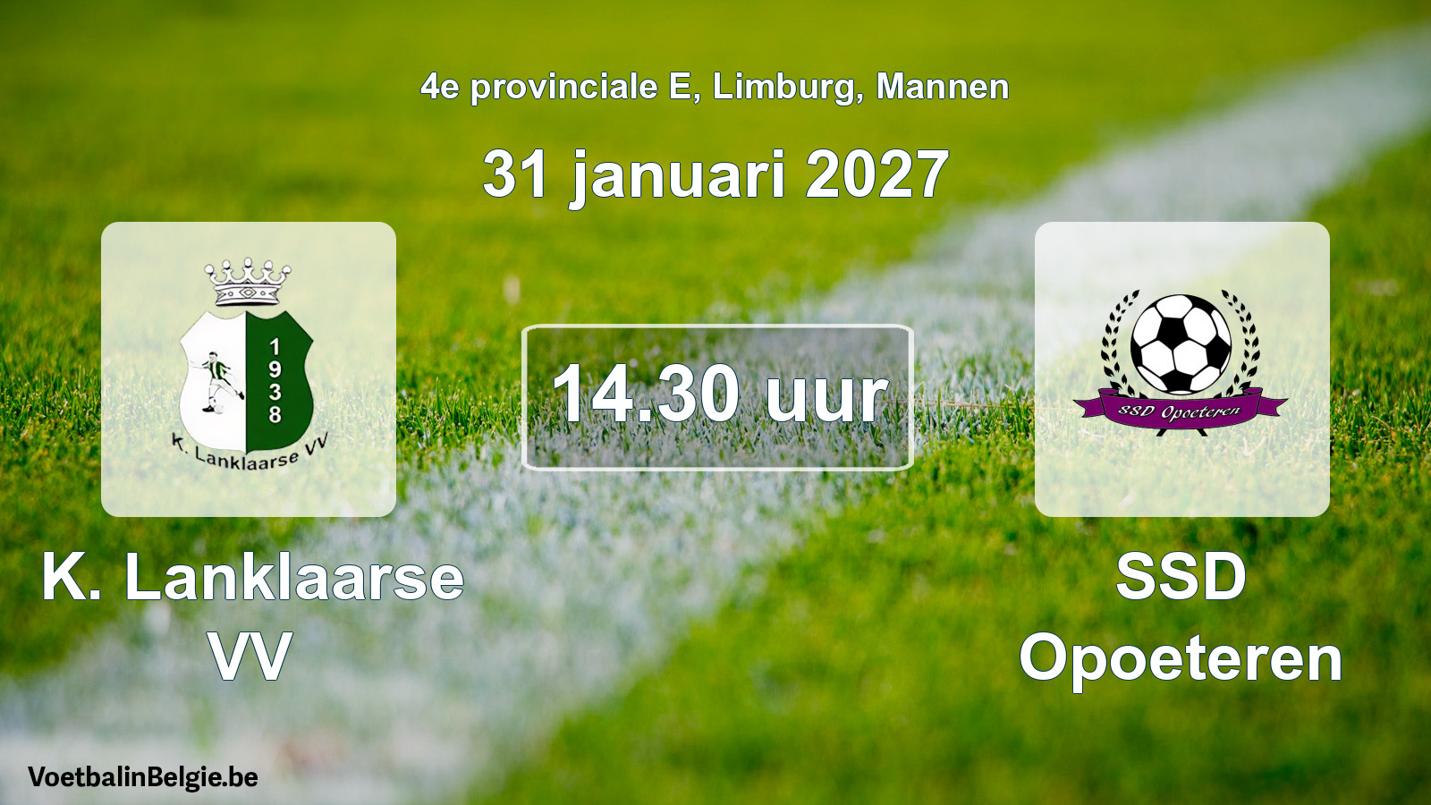 Geplande wedstrijd mannenvoetbal: K. Lanklaarse VV - SSD Opoeteren (31 januari 2027)