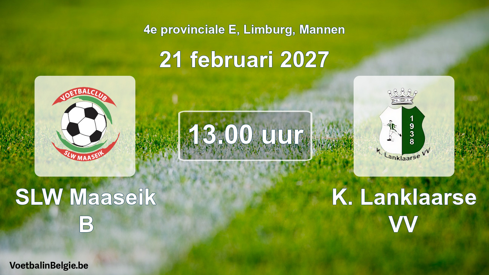 Geplande wedstrijd mannenvoetbal: SLW Maaseik B - K. Lanklaarse VV (21 februari 2027)