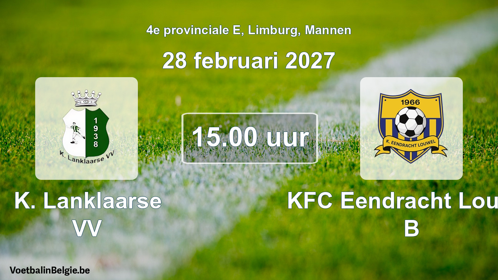 Geplande wedstrijd mannenvoetbal: K. Lanklaarse VV - KFC Eendracht Louwel B (28 februari 2027)