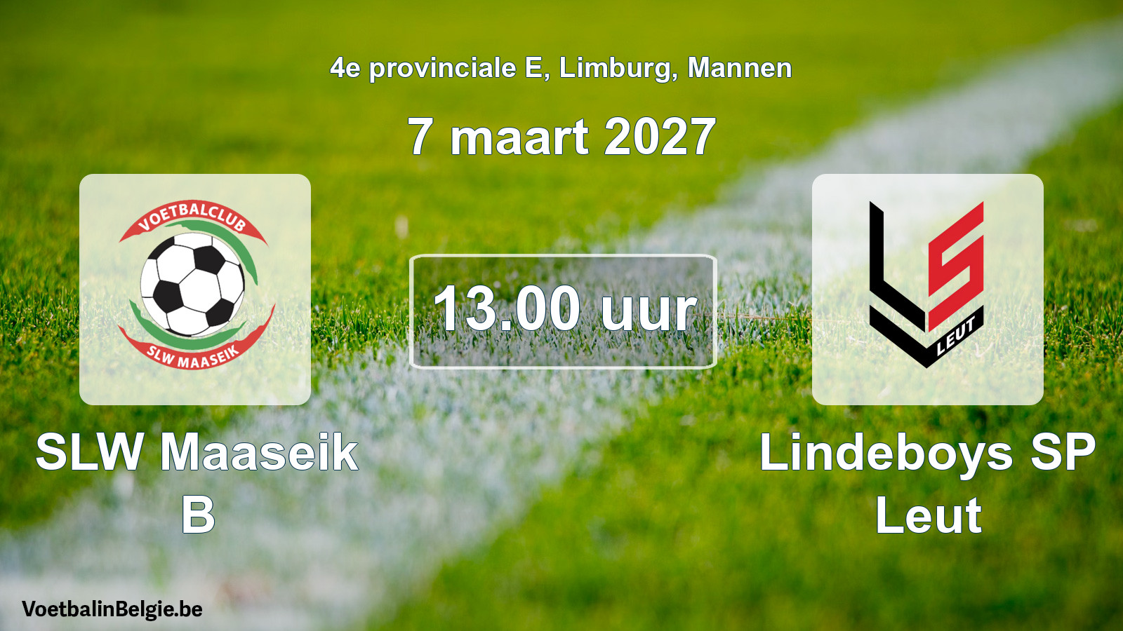 Geplande wedstrijd mannenvoetbal: SLW Maaseik B - Lindeboys SP Leut (7 maart 2027)
