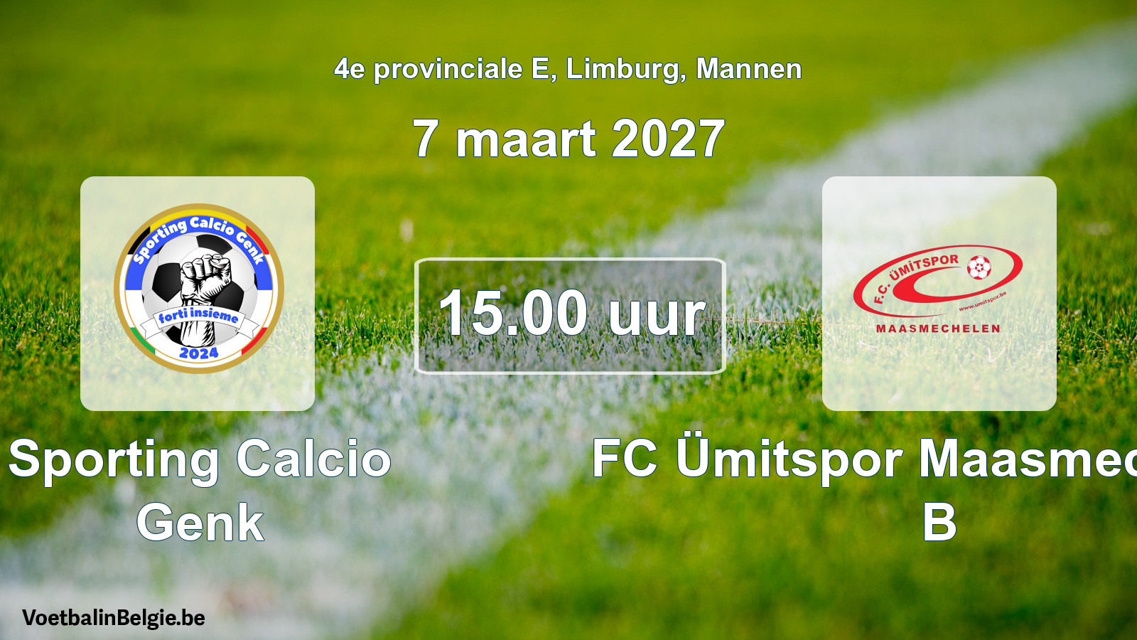 Geplande wedstrijd mannenvoetbal: Sporting Calcio Genk - FC Ümitspor Maasmechelen B (7 maart 2027)
