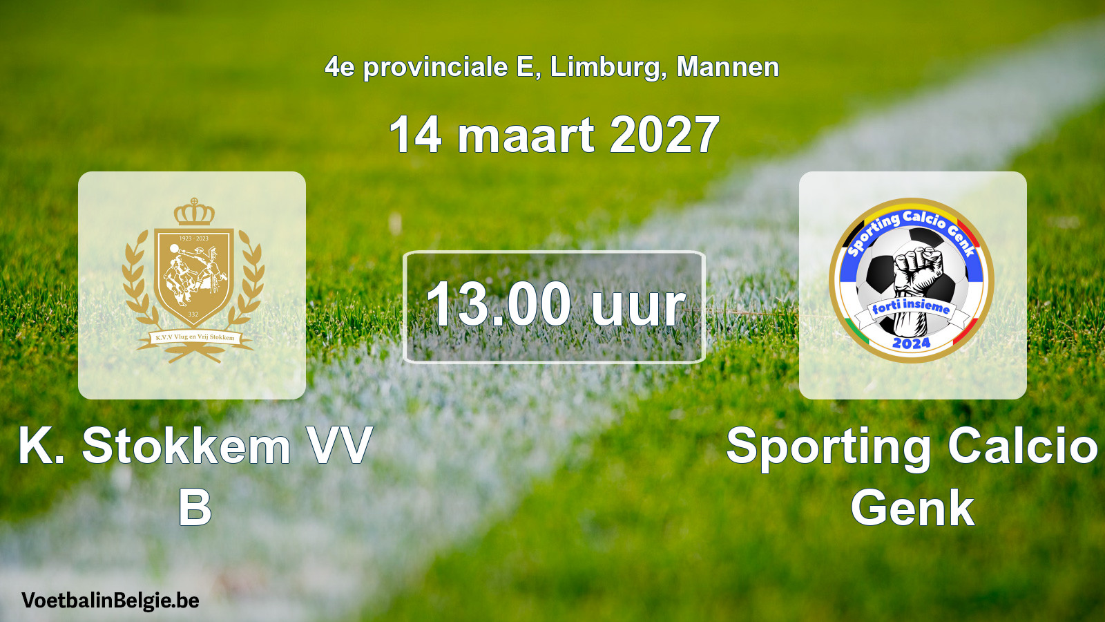 Geplande wedstrijd mannenvoetbal: K. Stokkem VV B - Sporting Calcio Genk (14 maart 2027)