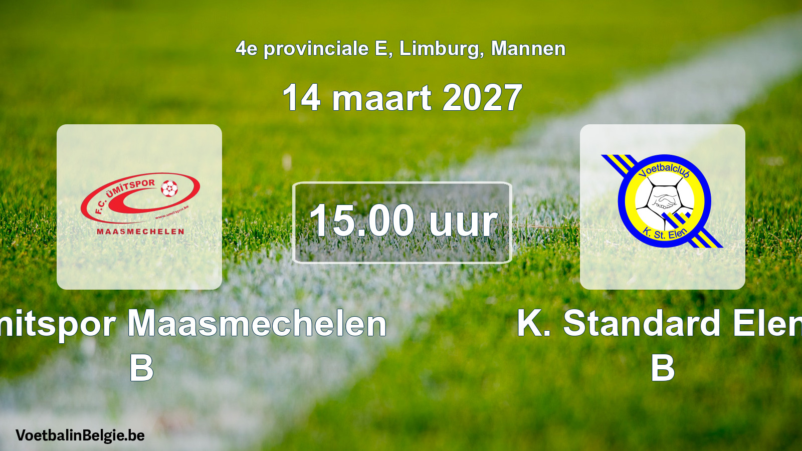 Geplande wedstrijd mannenvoetbal: FC Ümitspor Maasmechelen B - K. Standard Elen B (14 maart 2027)